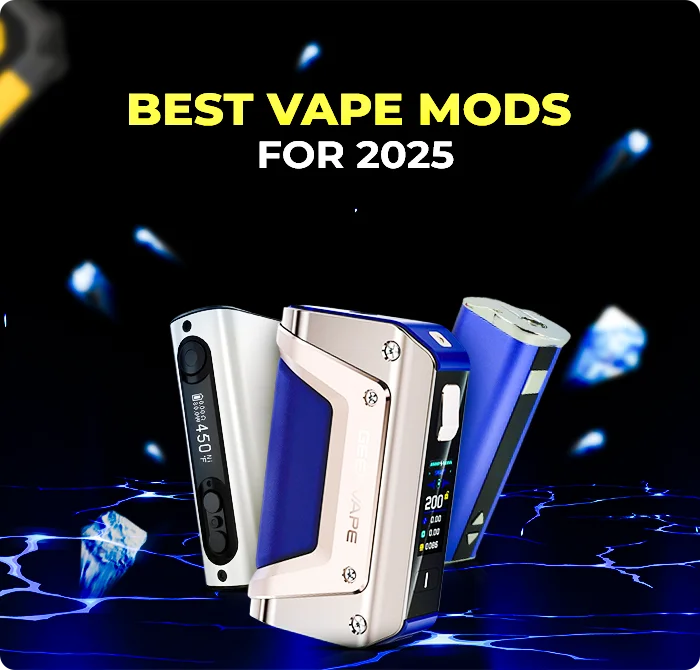 Best Vape Mods for 2025