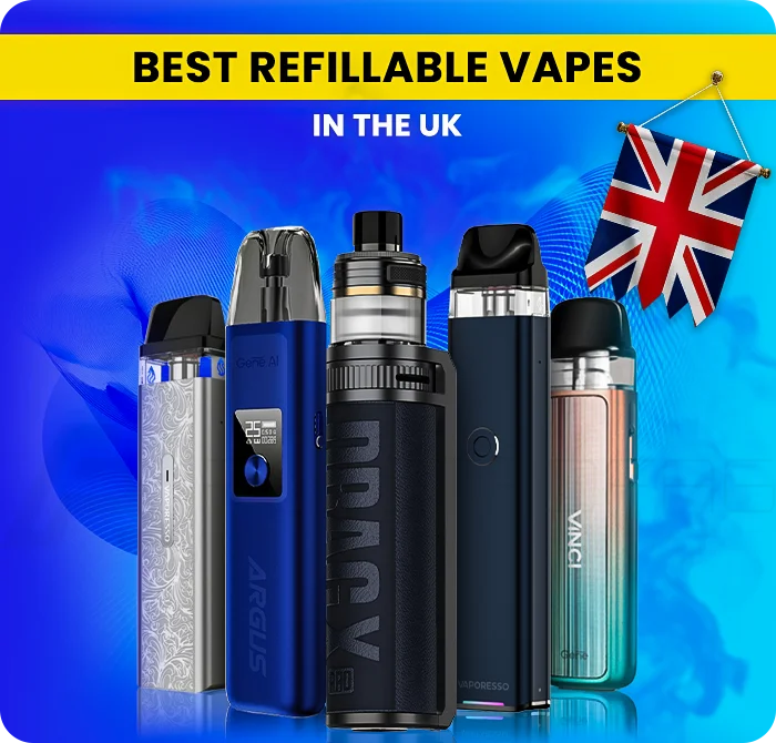 Best Refillable Vapes in the UK