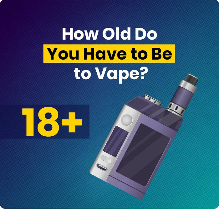 How Old Do You Have to Be to Vape?