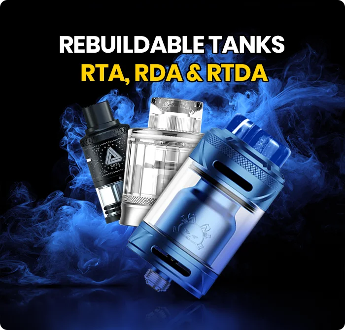 Rebuildable Tanks: RTA, RDA & RTDA