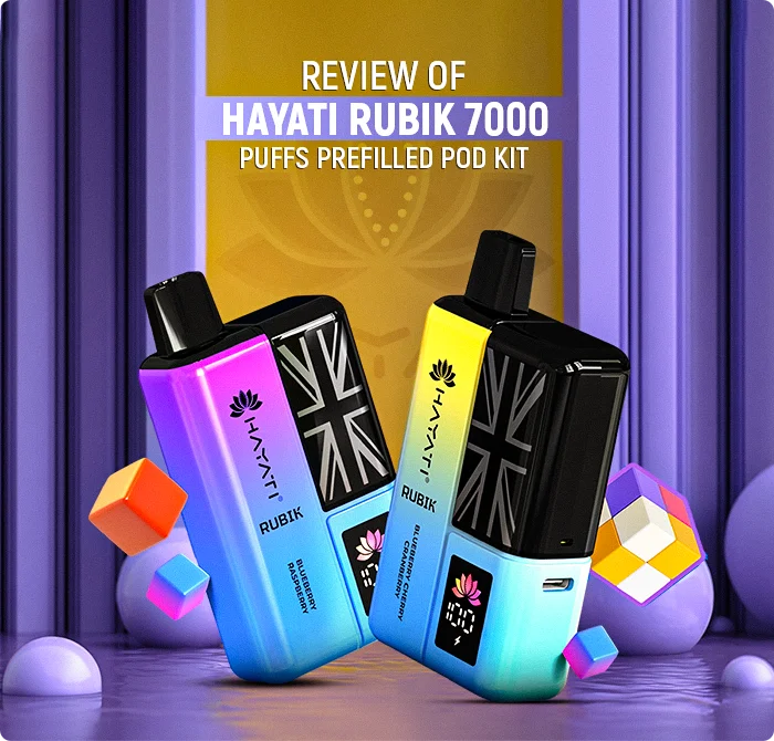 Review of Hayati Rubik 7000 Puffs Prefilled Pod Kit
