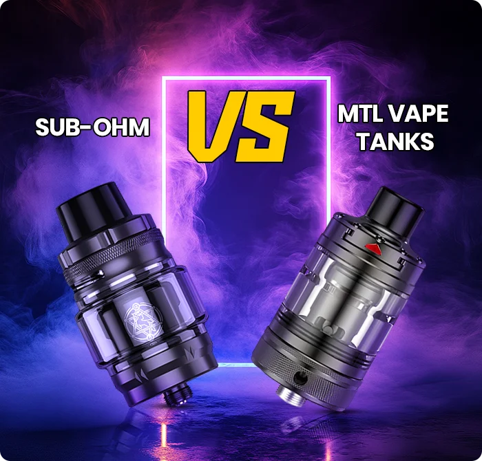 Sub-Ohm vs MTL Vape Tanks: Which One Should You Choose?