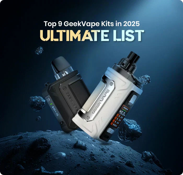 Top 9 GeekVape Kits in 2025: Ultimate List