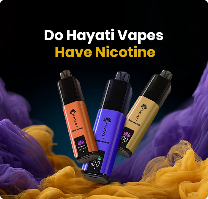Do Hayati Vapes Have Nicotine