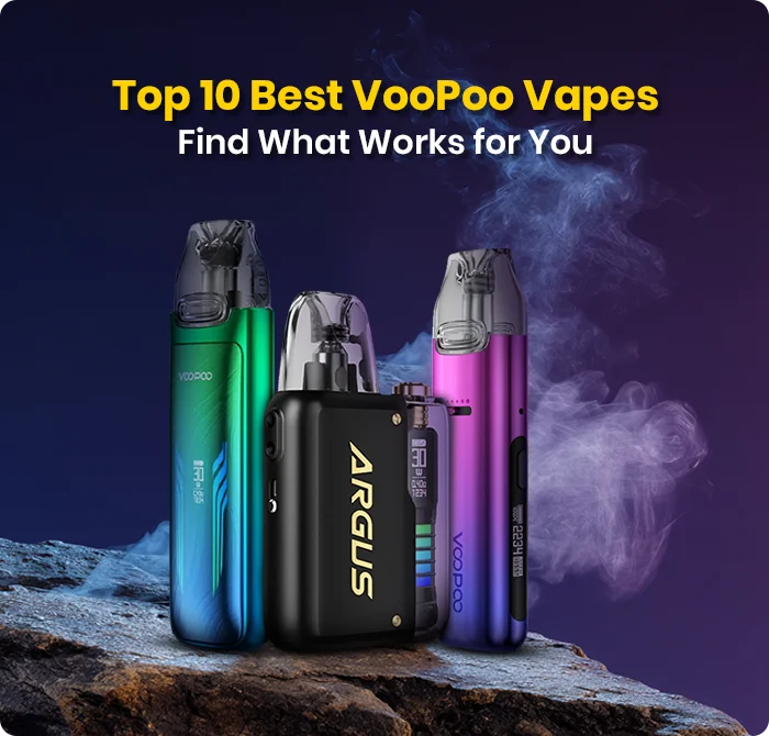 Top 10 Best VooPoo Vapes